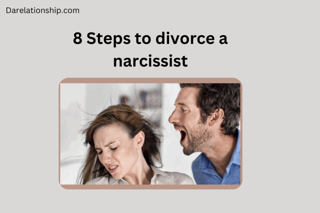 8 steps to divorce a narcissist