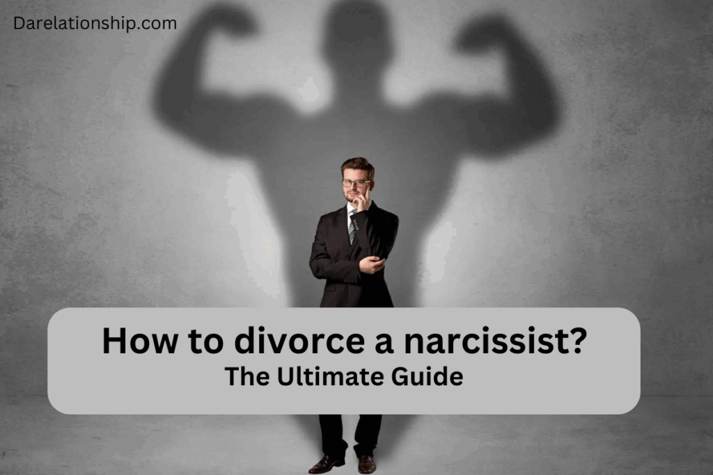 How to divorce a narcissist?