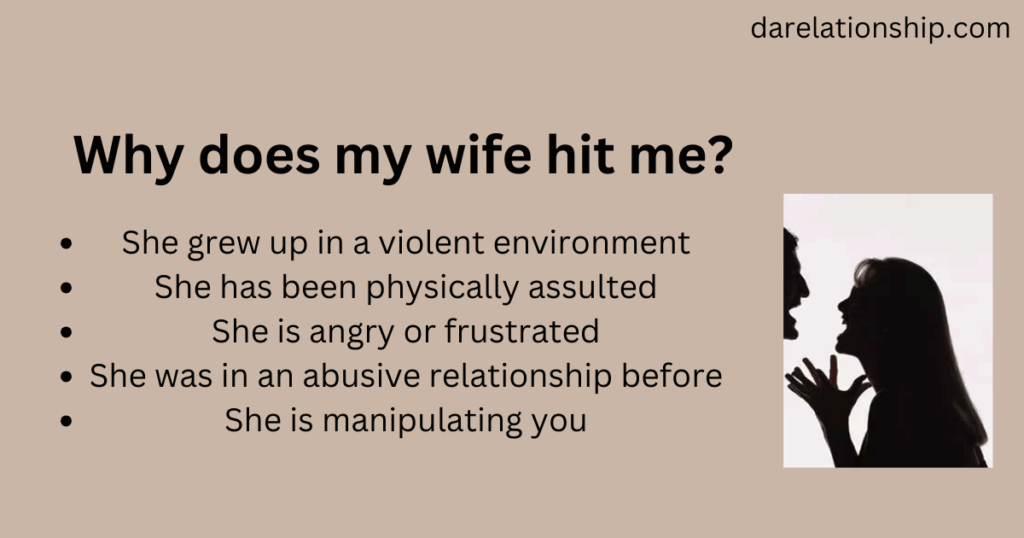 Why does my wife hits me?