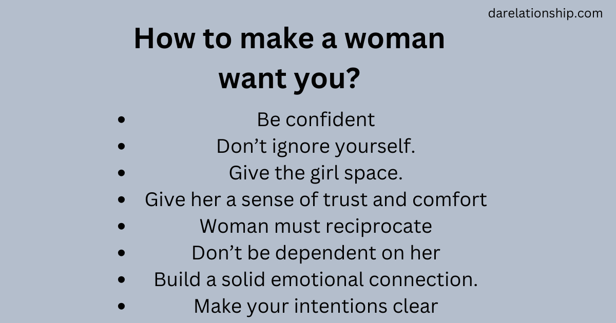 How Do You Make A Woman Want You